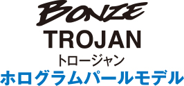 {YA[ BONZE TROJAN g[W zOp[f