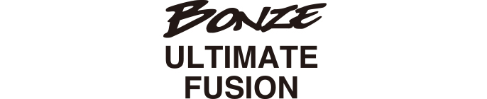 BONZE ULTIMATE FUSION