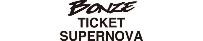 BONZE TICKET SUPERNOVA