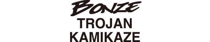 BONZE TROJAN KAMIKAZE